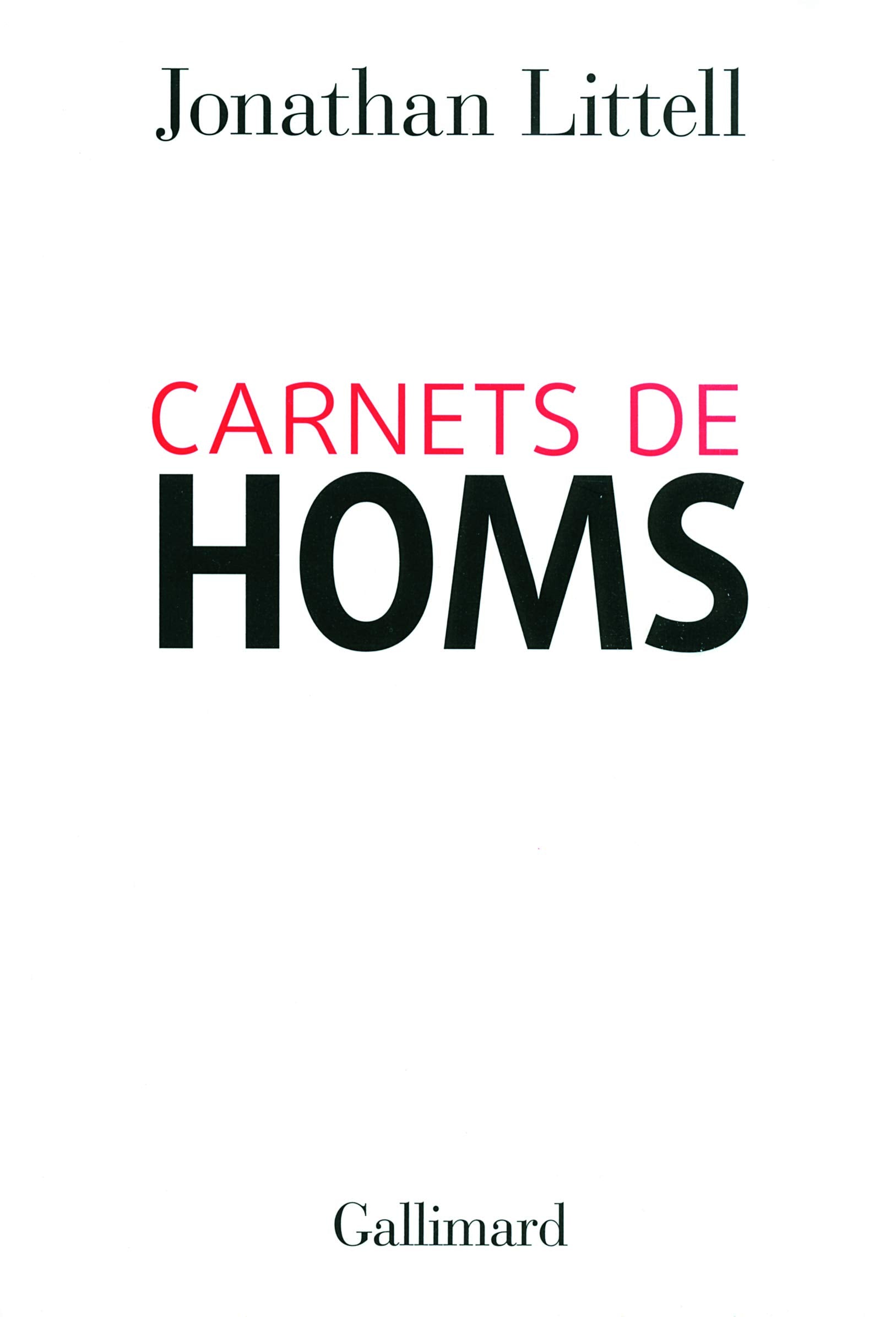 Carnets de Homs (16 Janvier - 2 Fevrier 2012): 16 janvier - 2 février 2012 Essays & Short Stories