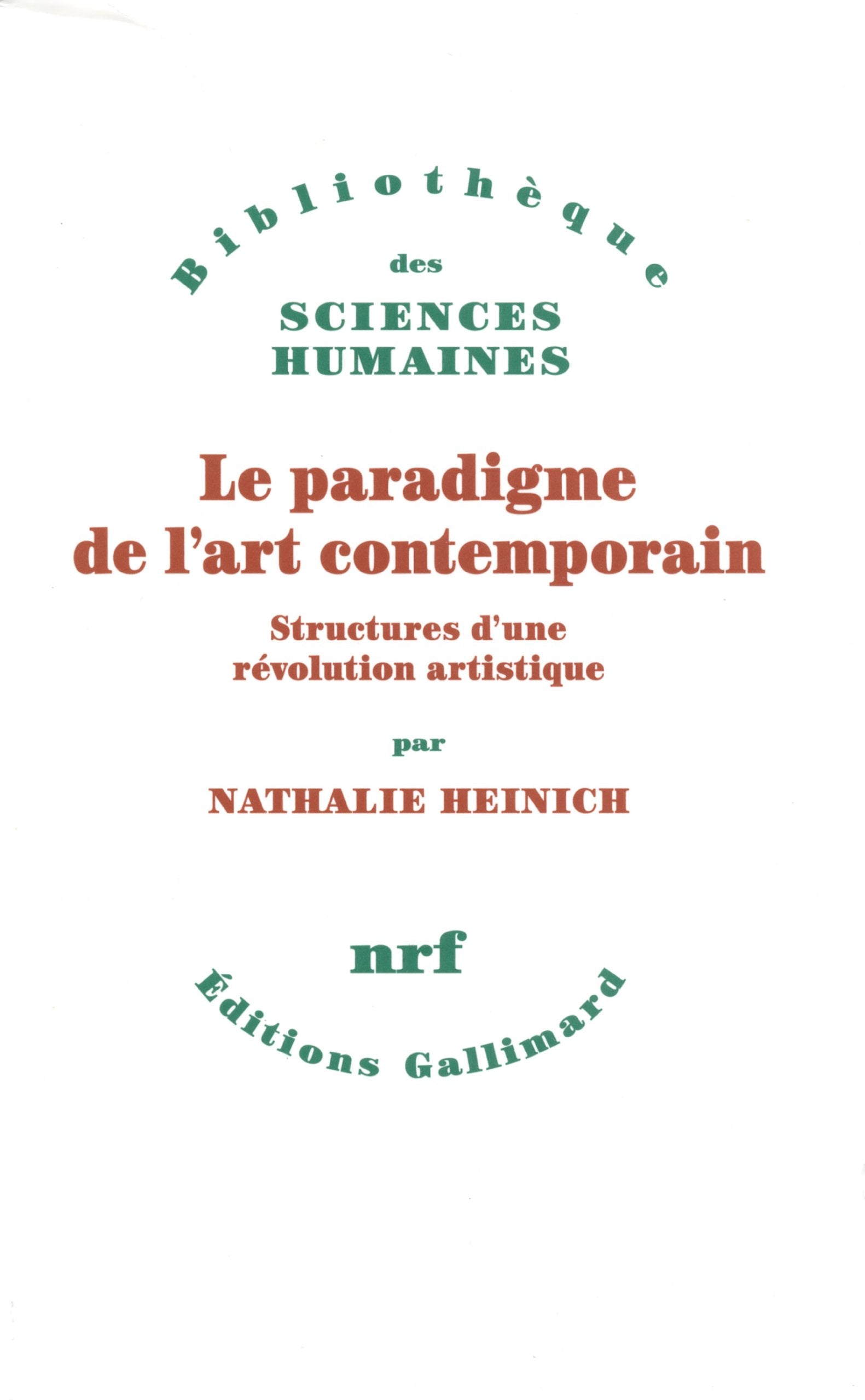 Le paradigme de l'art contemporain: Structures d'une révolution artistique Essays & Short Stories