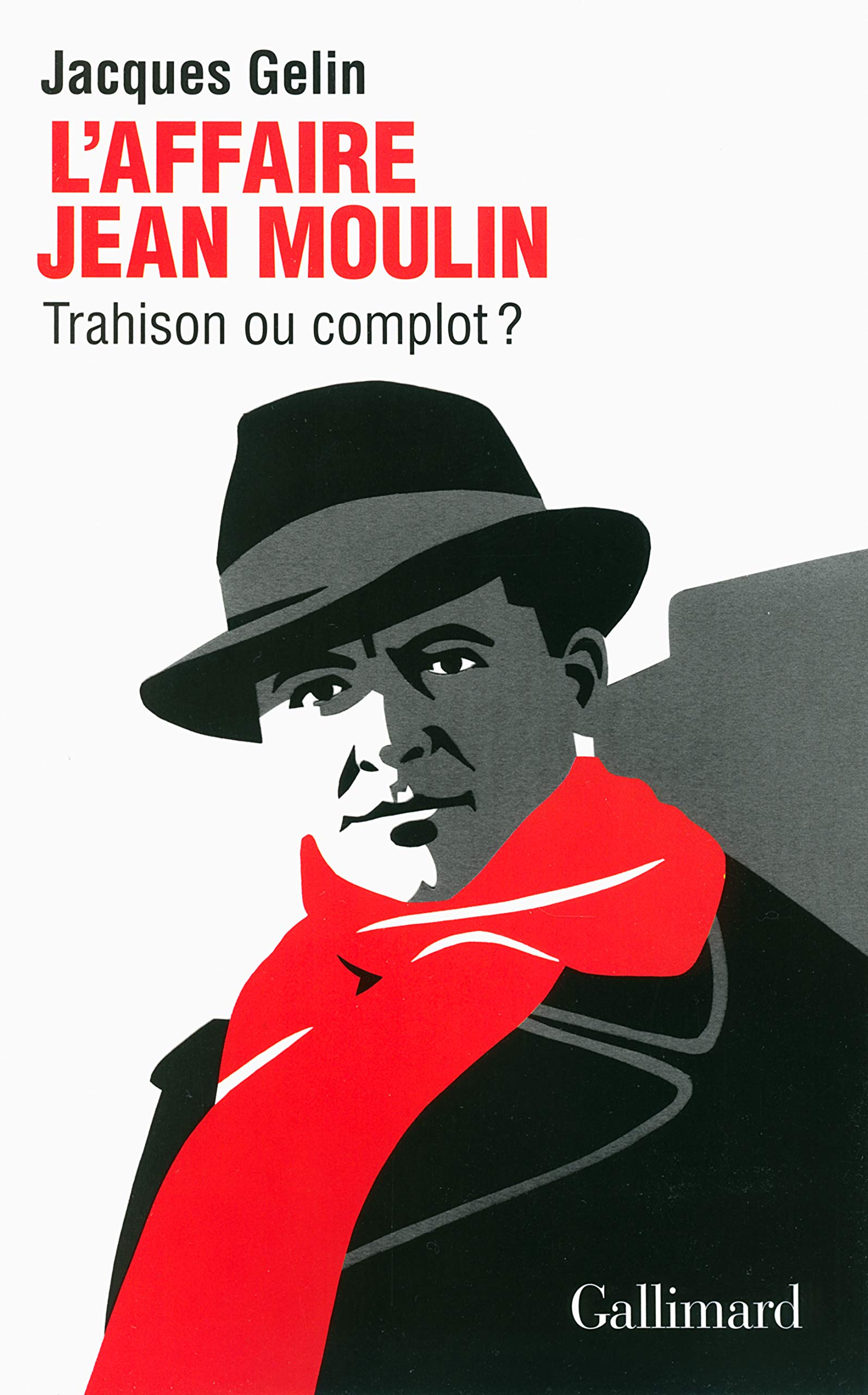 L'Affaire Jean Moulin : trahison ou complot ? Politics & History
