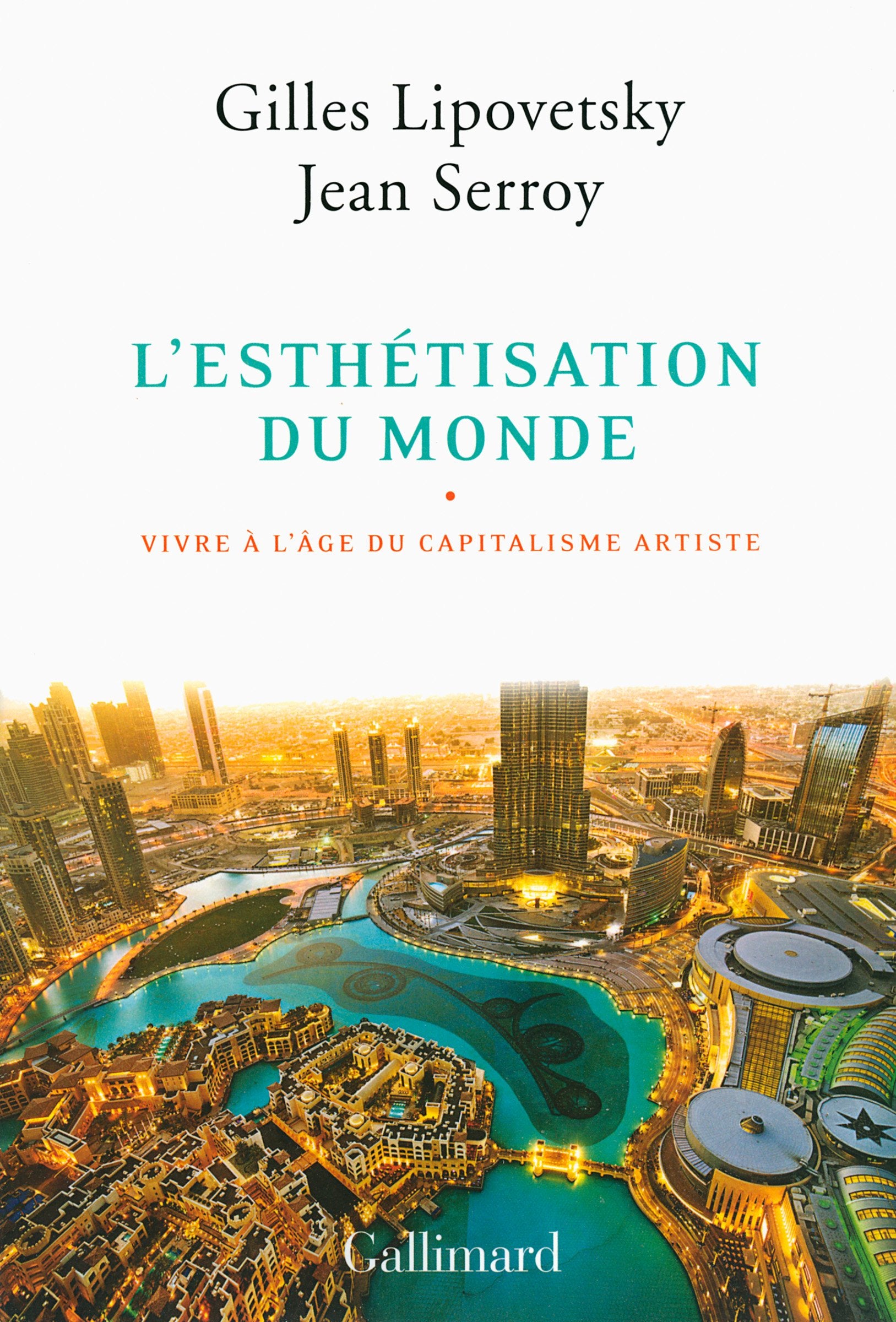 L'esthétisation du monde: Vivre à l'âge du capitalisme artiste Essays & Short Stories