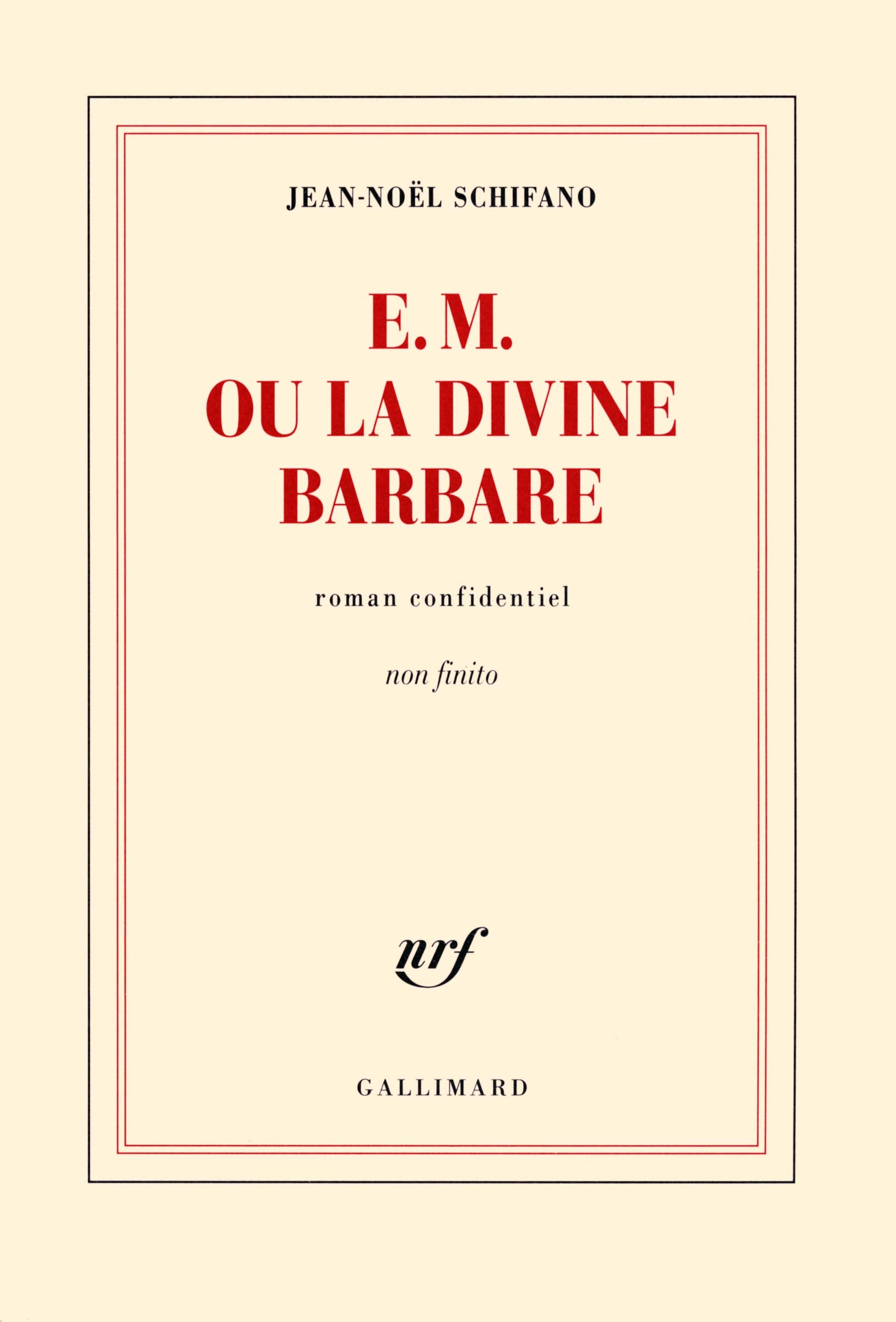 E. M. ou La Divine Barbare: Roman confidentiel non finito Contemporary literature