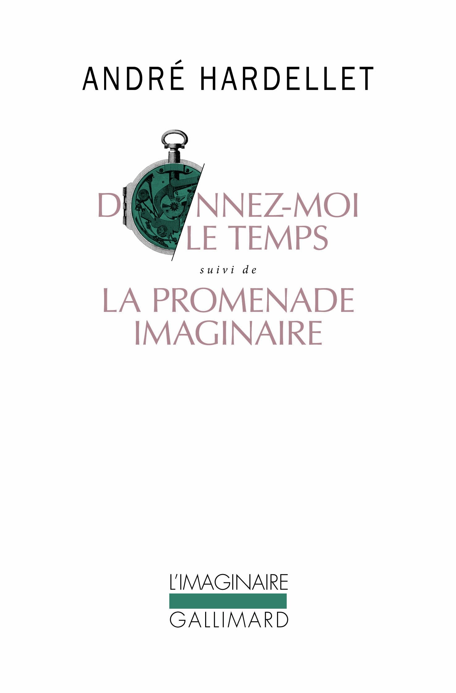 Donnez-moi le temps / La promenade imaginaire book