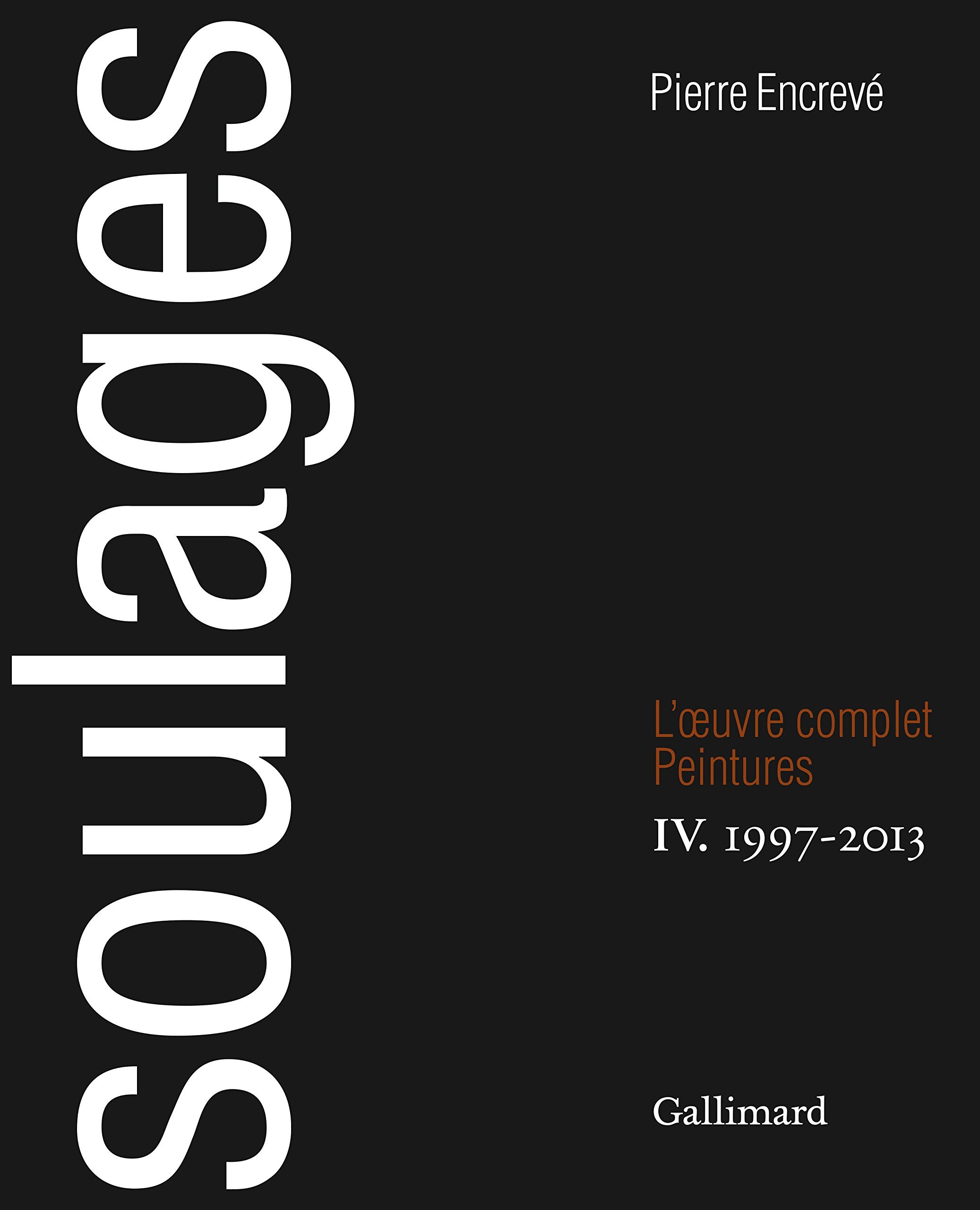 Soulages: L'Œuvre complet, IV : Peintures 1997-2013 book