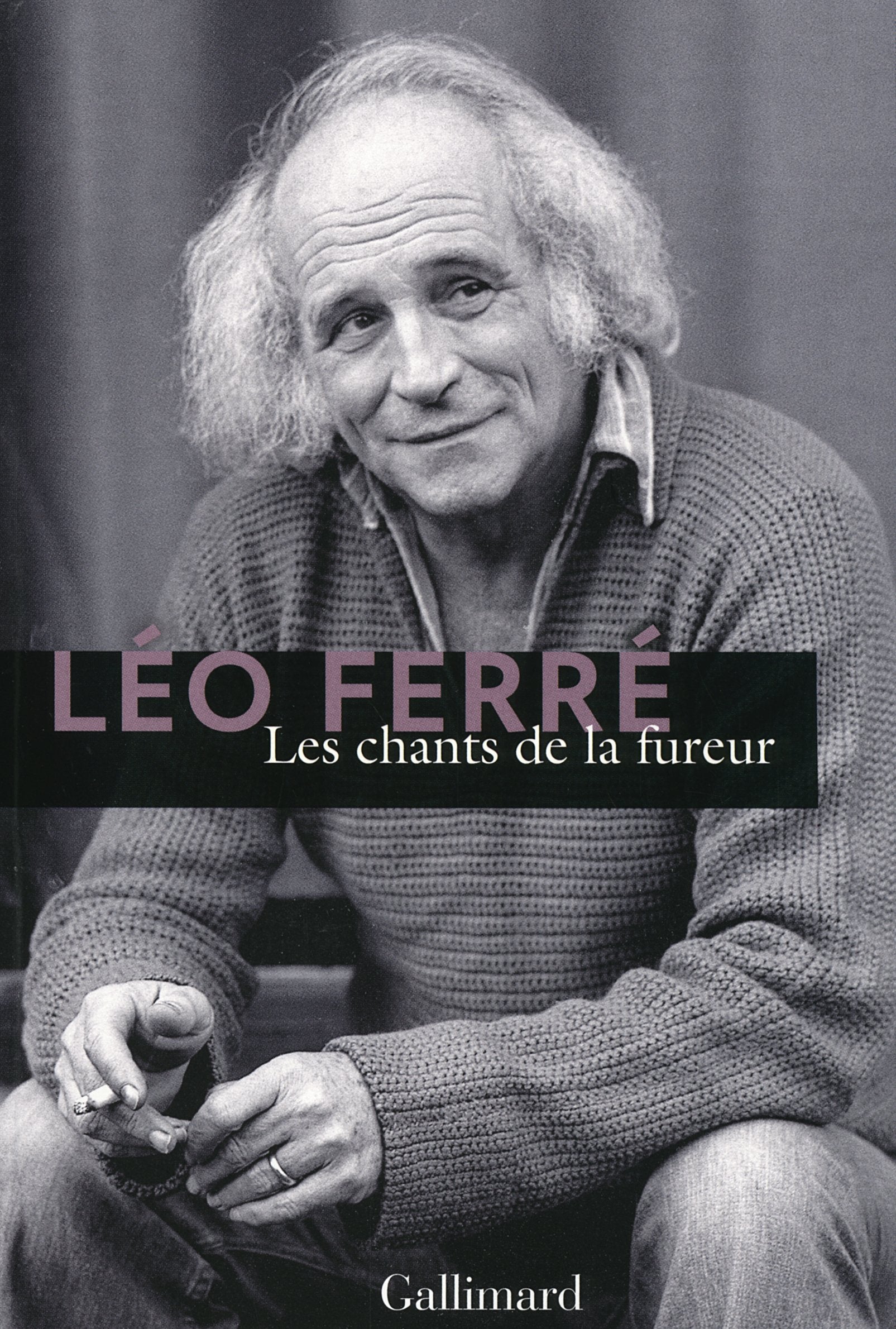 Les chants de la fureur: 1943-1992 Classics