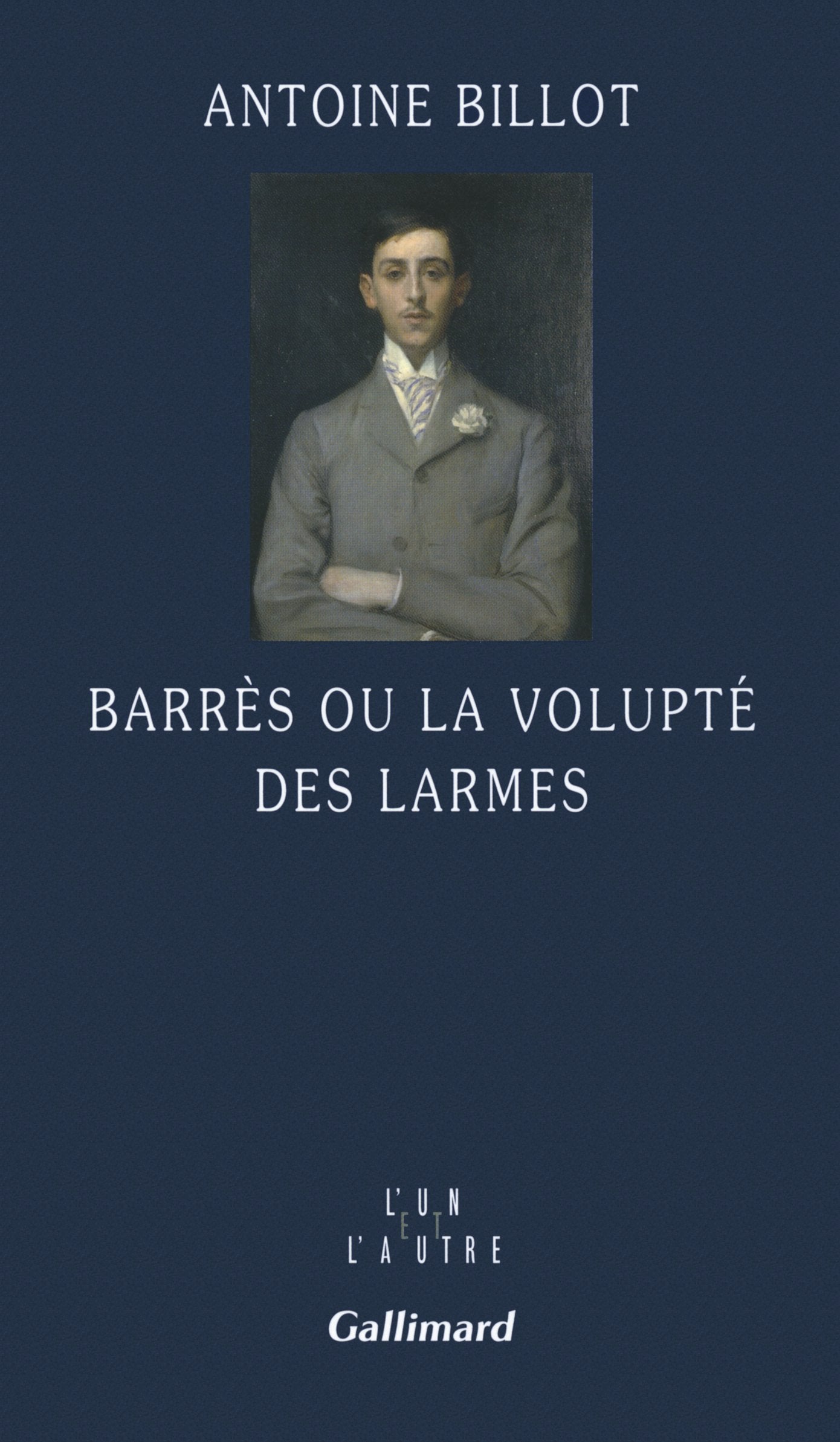 Barrès ou La volupté des larmes book