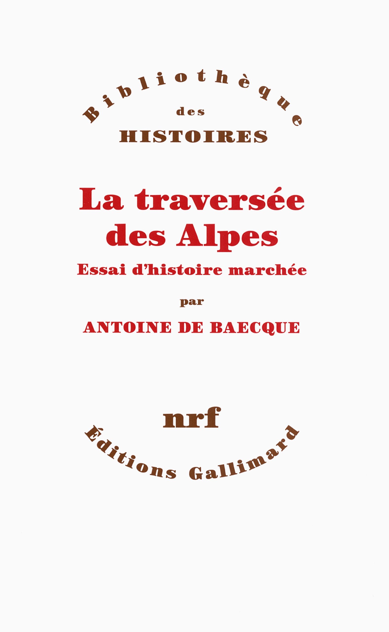 La traversée des Alpes: Essai d'histoire marchée book