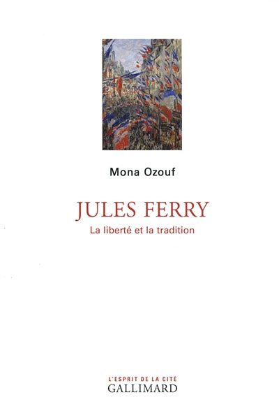 Product Image: Jules Ferry : la liberté et la tradition