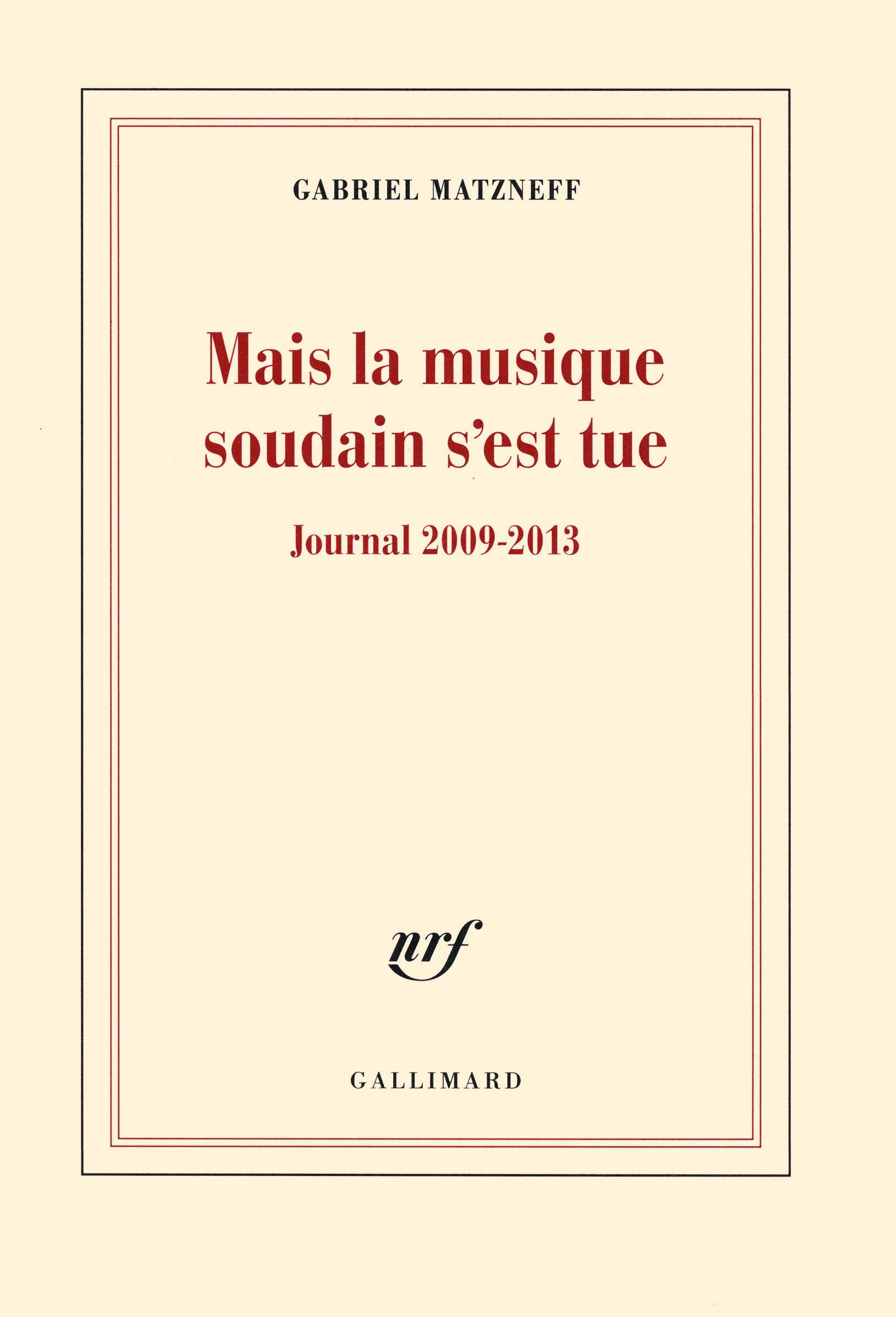 Mais la musique soudain s'est tue : Journal 2009-2013 book
