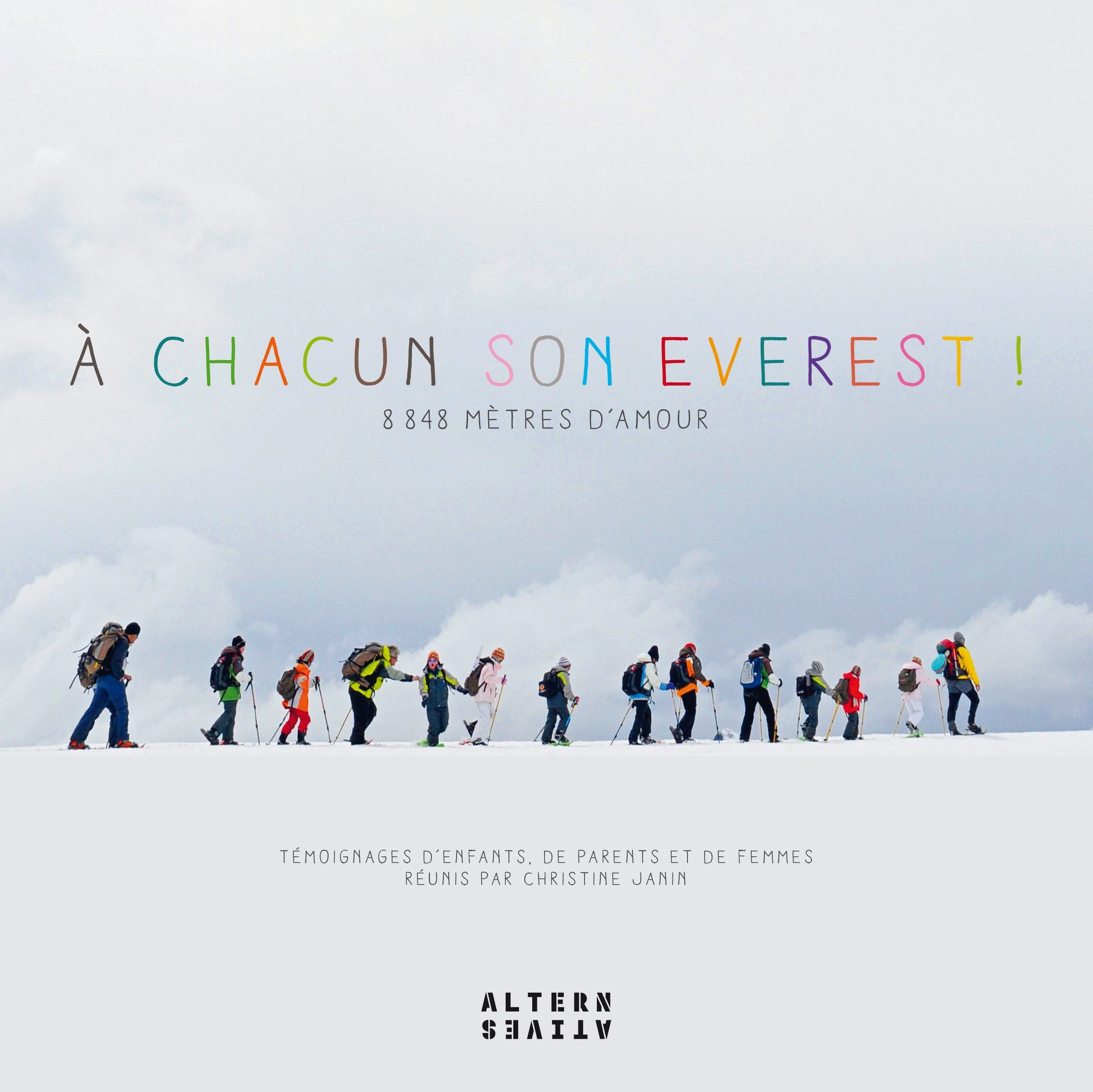 À chacun son Everest !: 8 848 mètres d'amour Essays & Short Stories