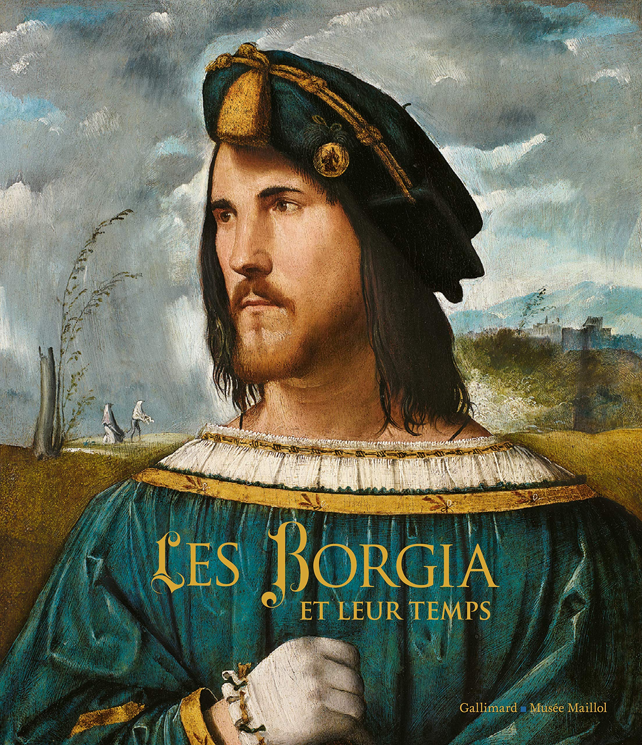 Les Borgia et leur temps: De Léonard de Vinci à Michel-Ange book
