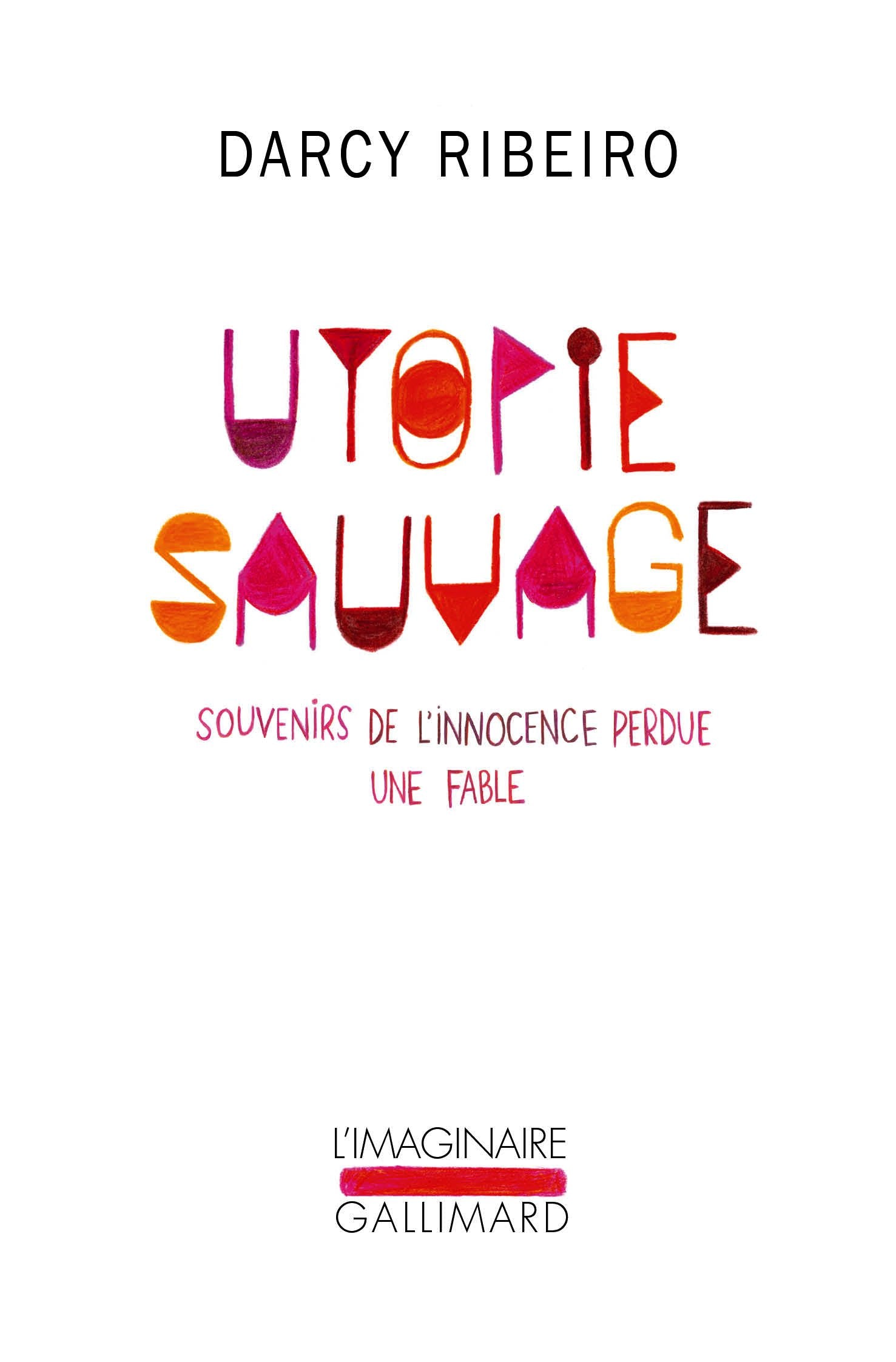 Utopie sauvage: Souvenirs de l'innocence perdue. Une fable book