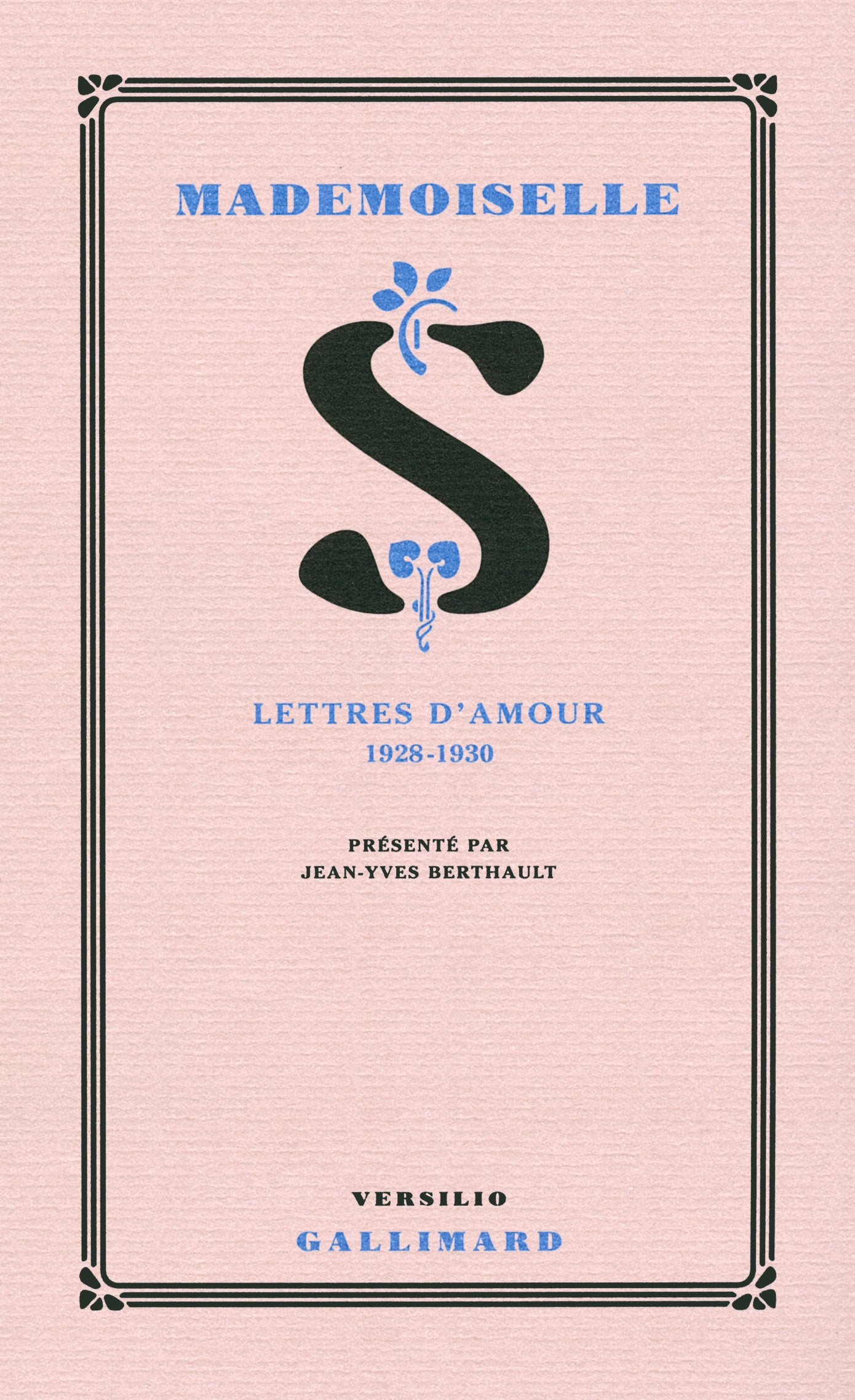 Mademoiselle S.: Lettres d'amour 1928-1930 book