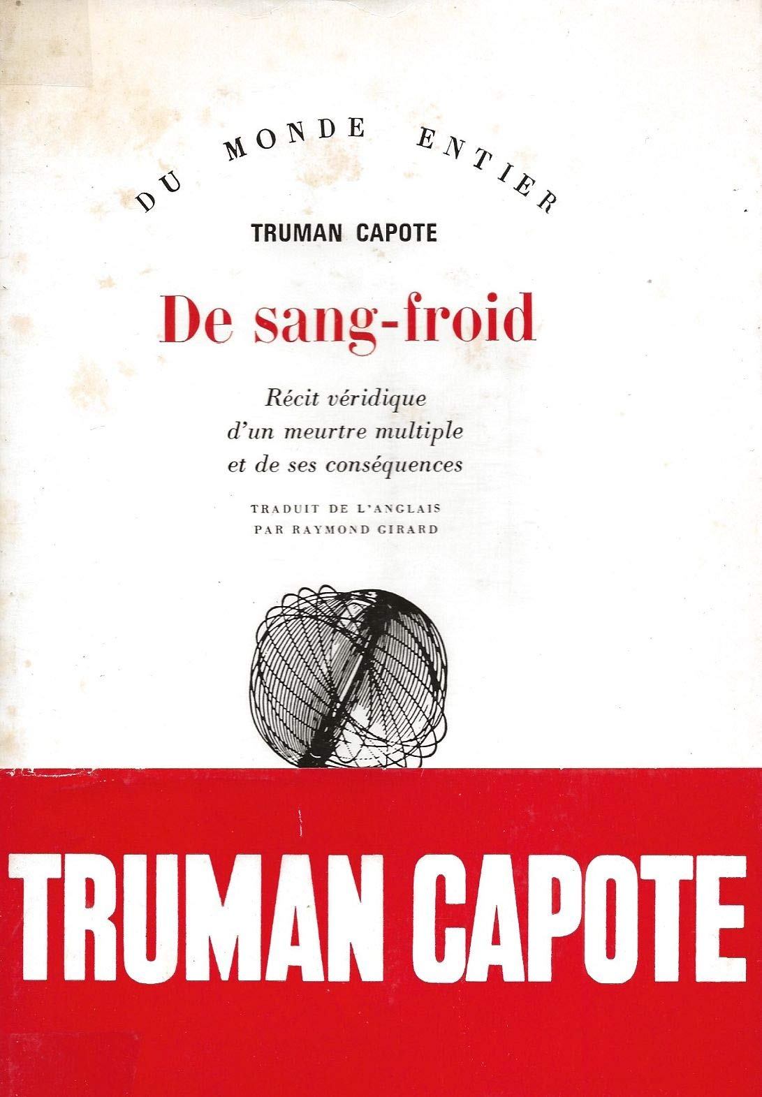 DE SANG-FROID: RECIT VERIDIQUE D'UN MEURTRE MULTIPLE ET DE SES CONSEQUENCES book