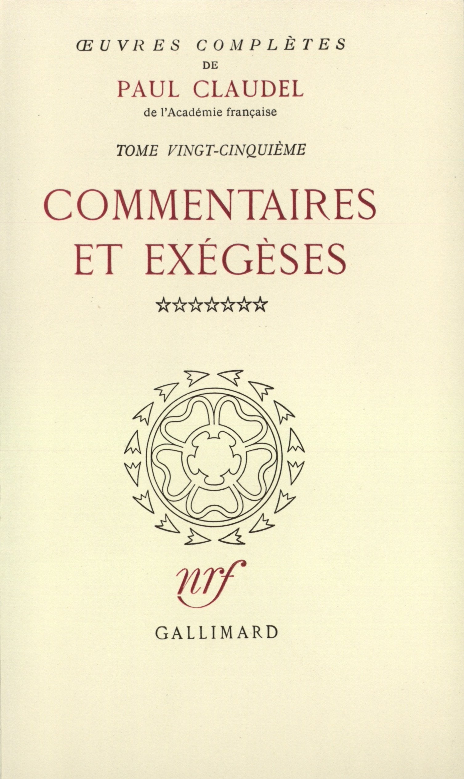Oeuvres complètes, tome 25 : Commentaires et exégèses, VII : Paul Claudel interroge l'Apocalypse - Autres textes religieux. book