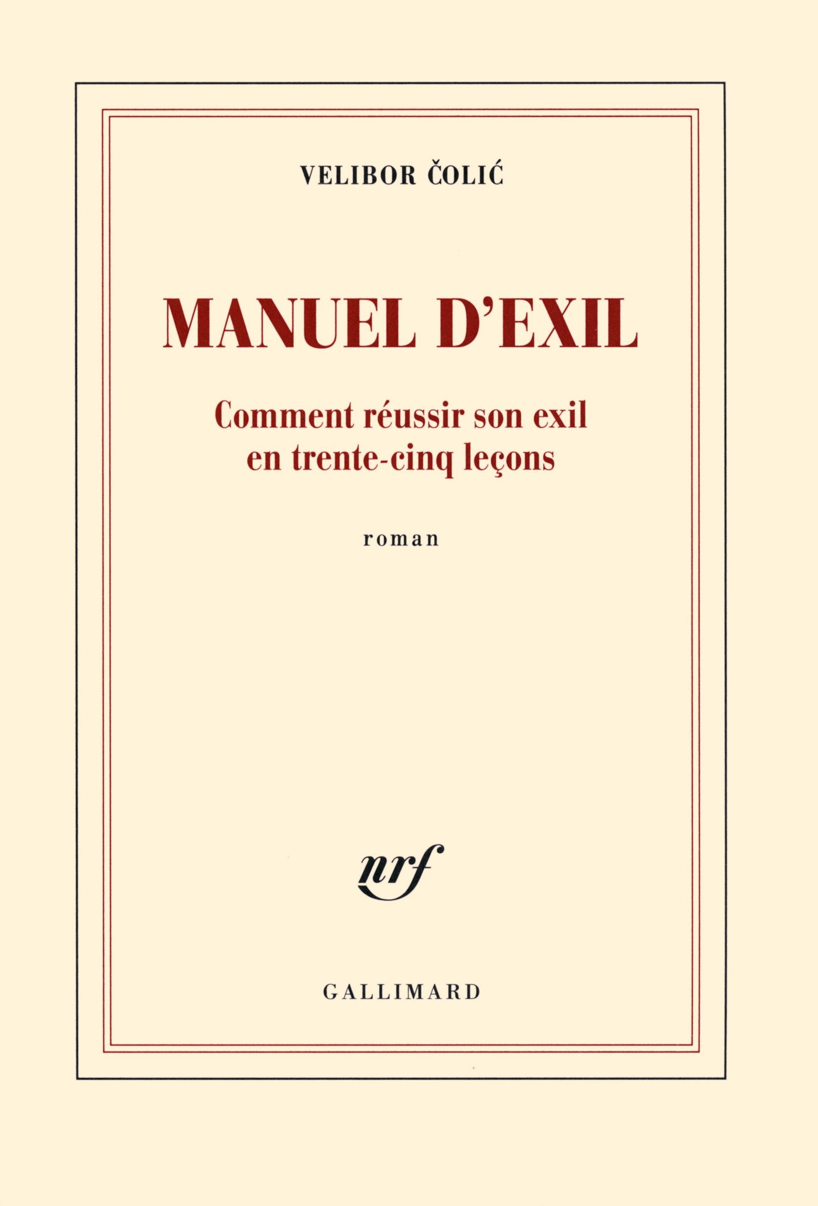 Manuel d'exil: Comment réussir son exil en trente-cinq leçons book