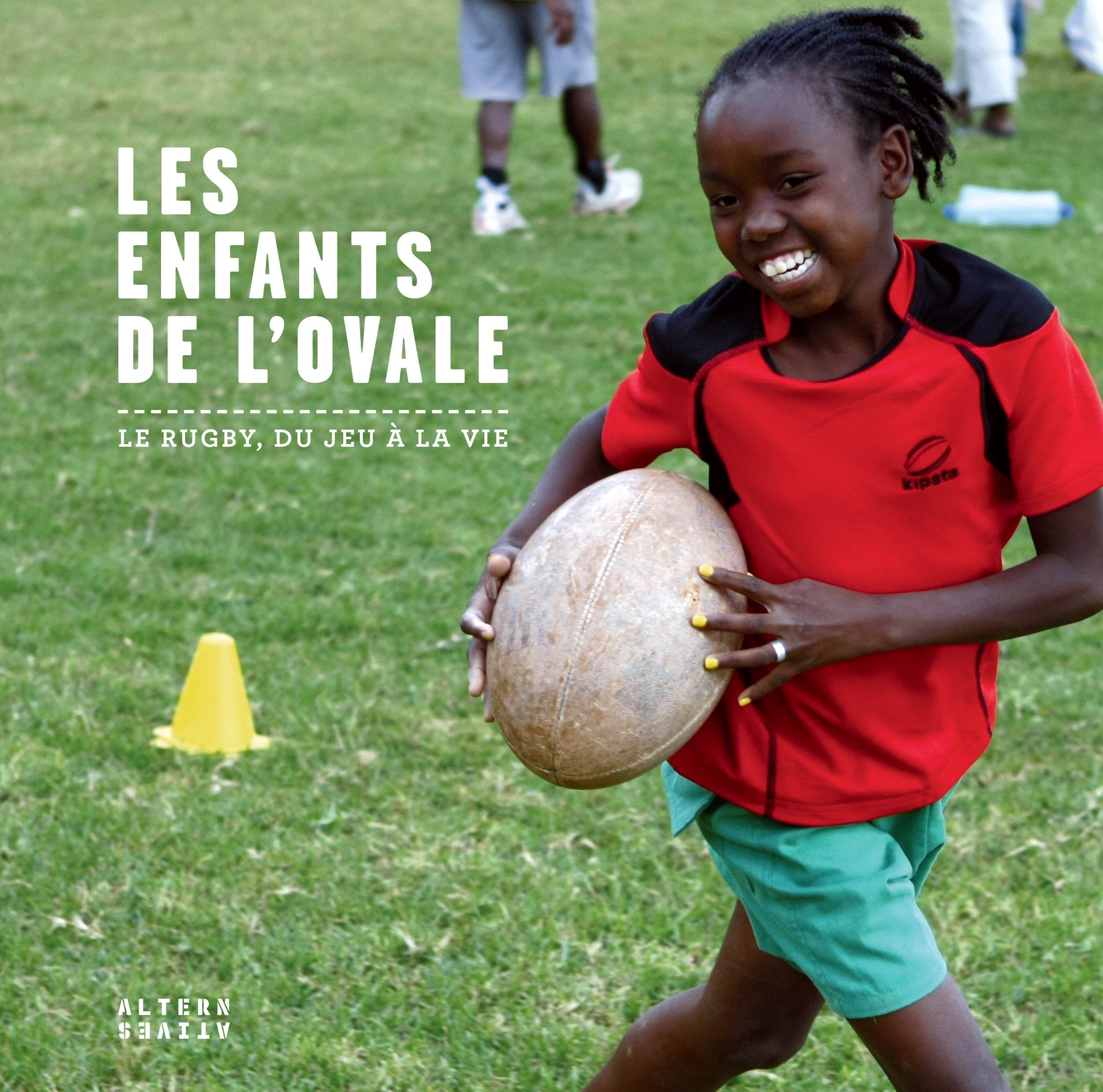 Les Enfants de l'Ovale: Le rubby, du jeu à la vie book
