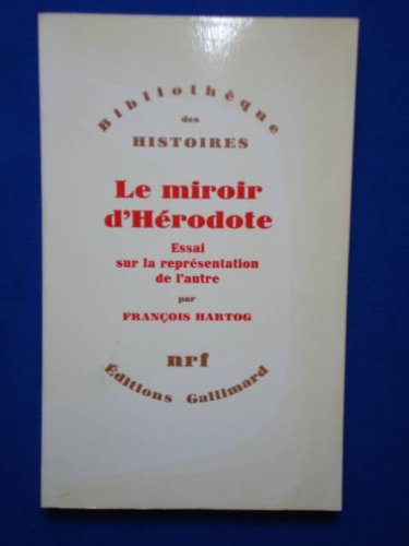 Le miroir d'Hérodote : essai sur la représentation de l'autre book
