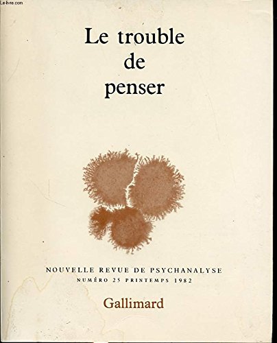 Nouvelle revue de psychanalyse, numéro 25. Le trouble de penser book