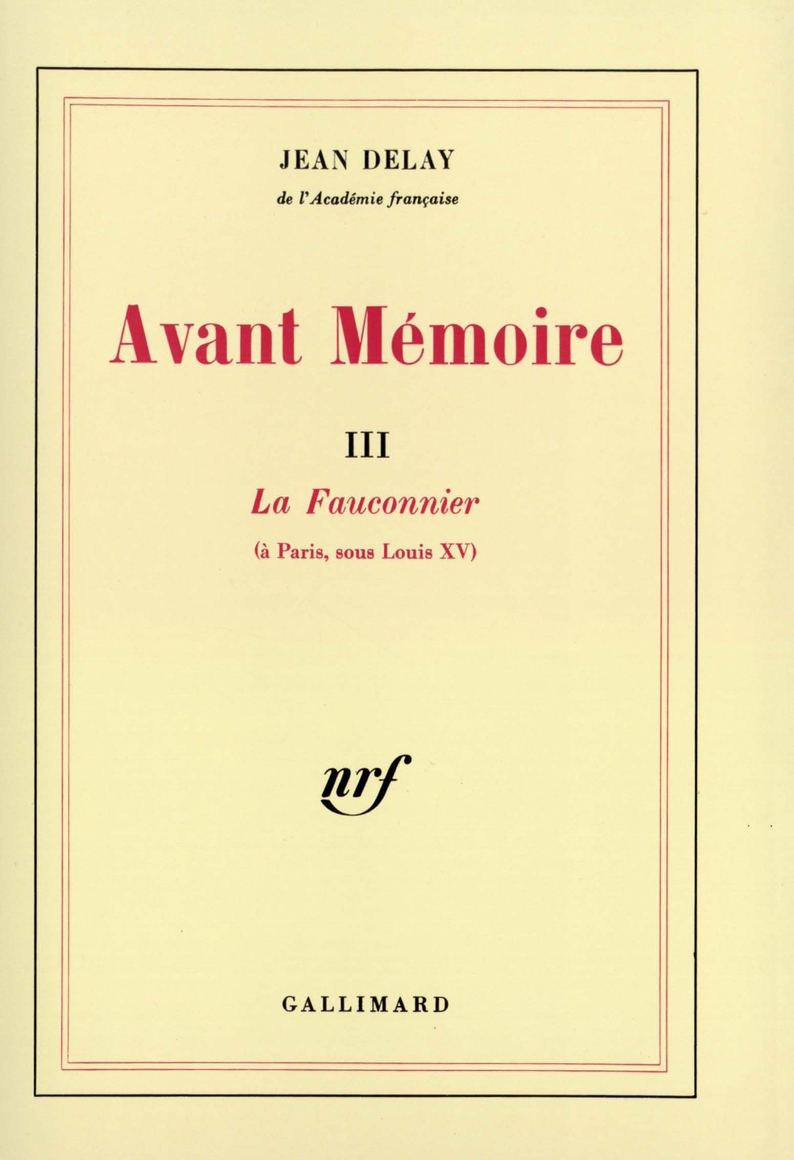 Avant Mémoire: La Fauconnier (à Paris, sous Louis XV) (3) Contemporary literature