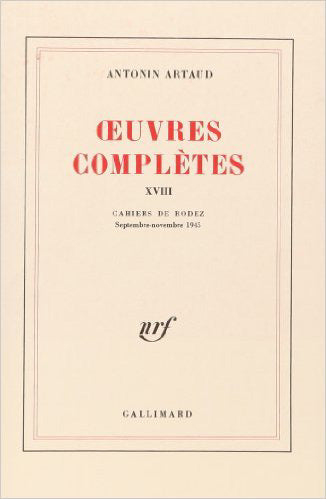 Oeuvres complètes. Vol. 18. Cahiers de Rodez : septembre-novembre 1945 Contemporary literature