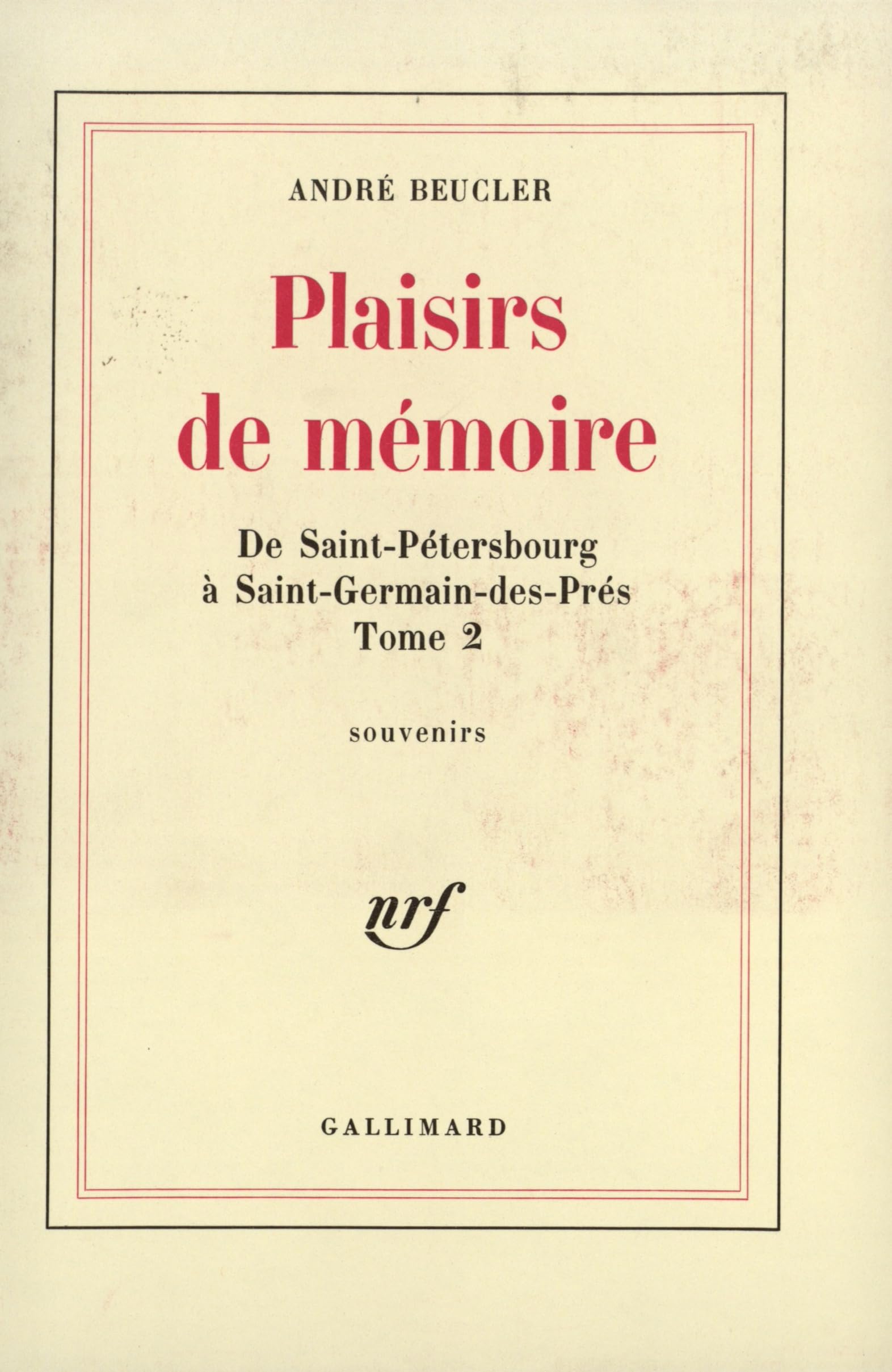 De Saint-Pétersbourg à Saint-Germain-des-Prés, II : Plaisirs de mémoire book
