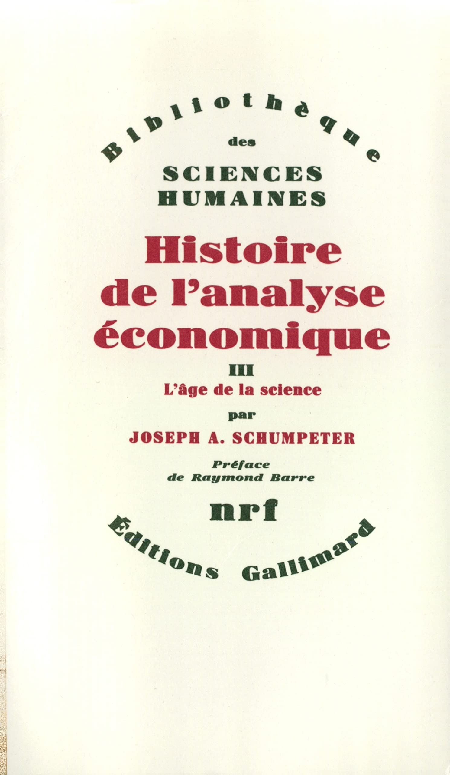 Histoire de l'analyse économique. Vol. 3. L'Age de la science : de 1870 à J.-M. Keynes Books