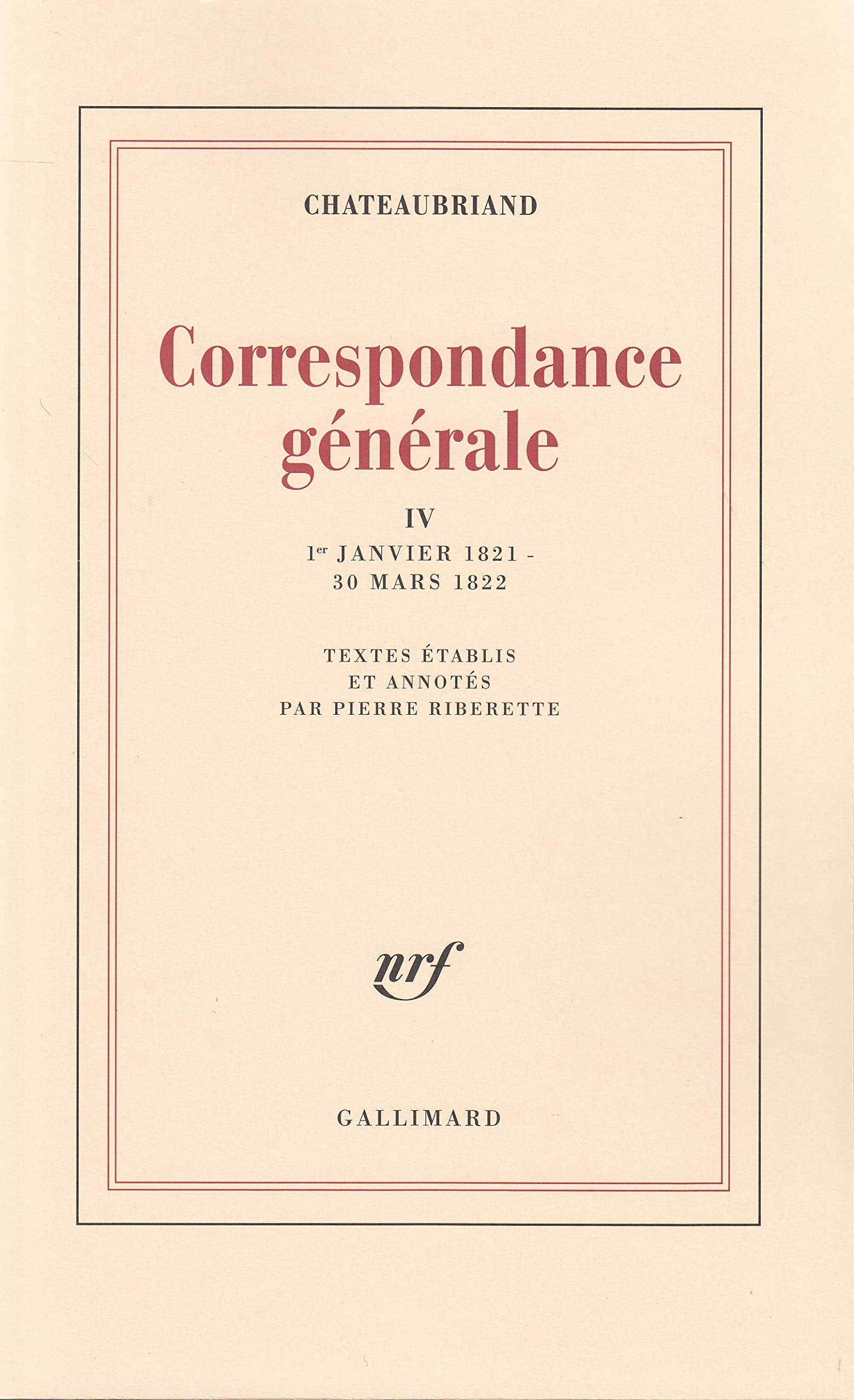 Correspondance générale: 1ᵉʳ janvier 1821 - 30 mars 1822 (4) Essays & Short Stories