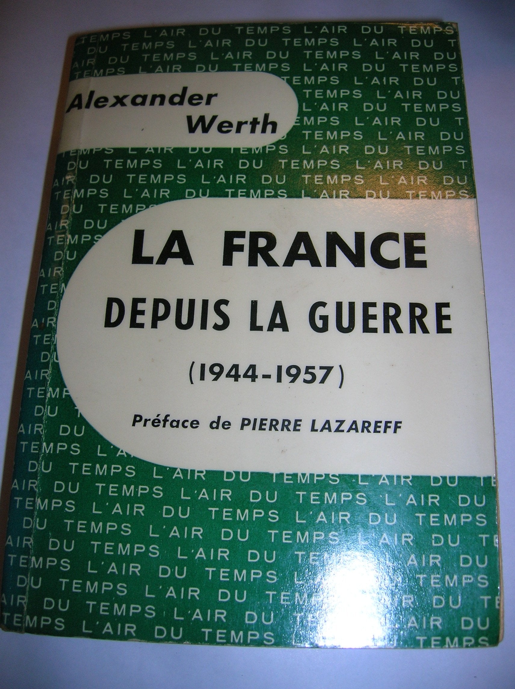 LA FRANCE DEPUIS LA GUERRE: (1944-1957) book