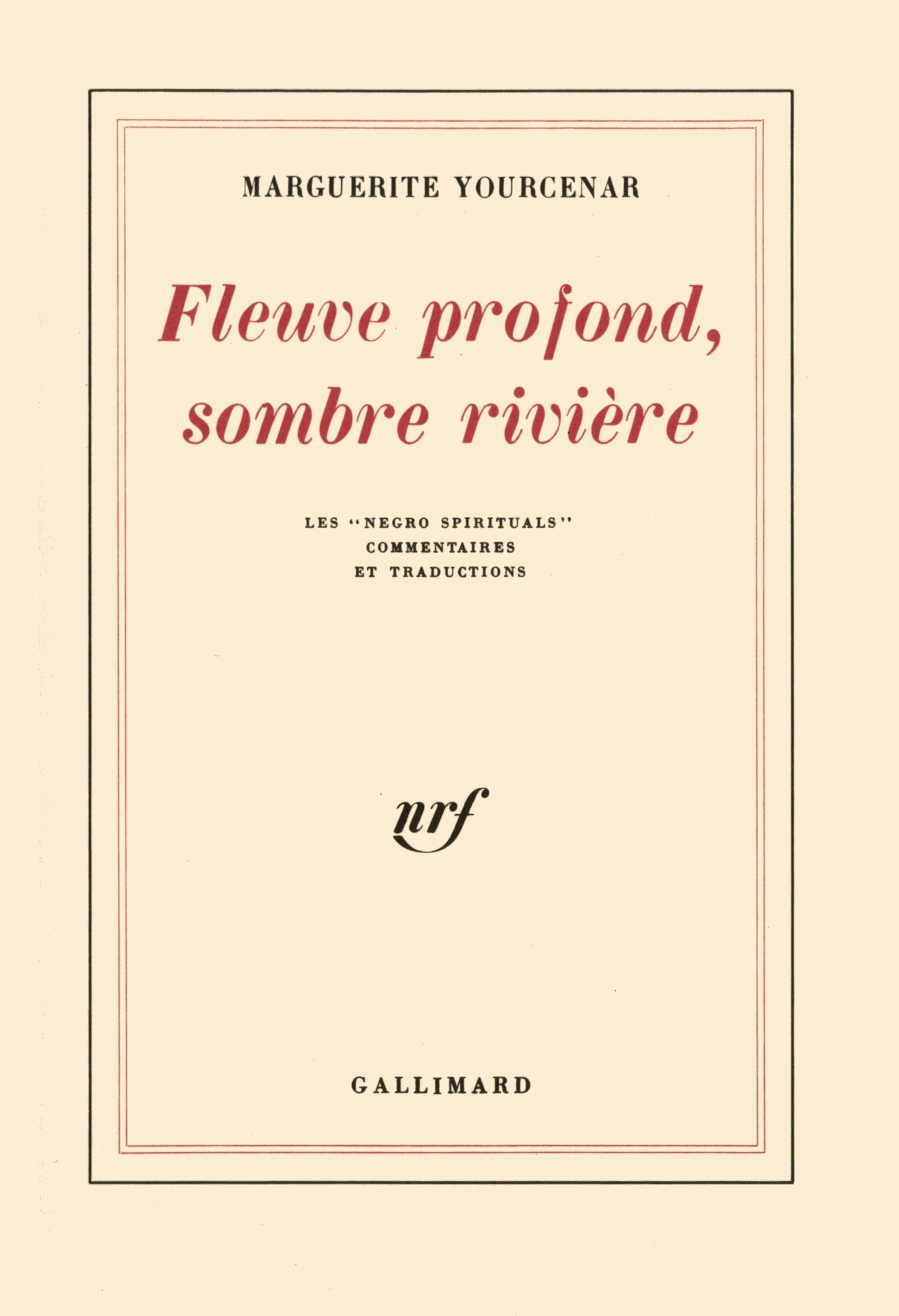 Fleuve Profond, Sombre Riviere: Les "Negro Spirituals": Commentaires Et Traductions (Champ Freudien) Contemporary literature