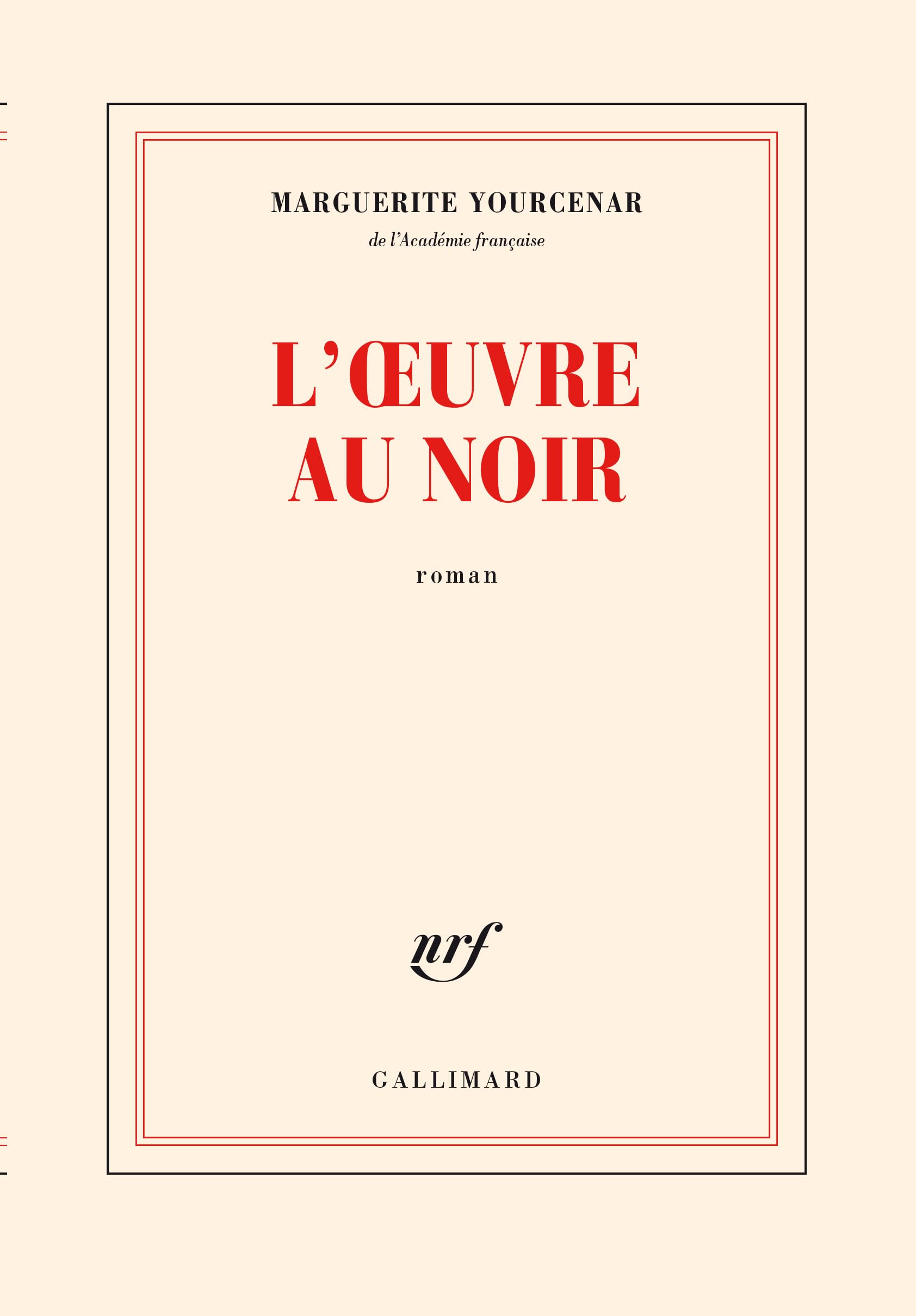 L'Œuvre au Noir: Suivi de carnets de notes de "L'oeuvre au noir" Contemporary literature
