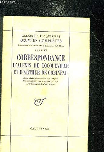 Oeuvres complètes. Vol. 9. Correspondance d'Alexis de Tocqueville et d'Arthur de Gobineau book