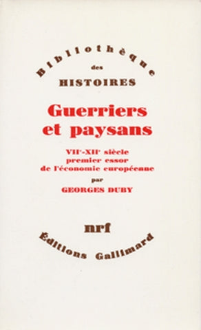 Guerriers et paysans, 7e-12e siècle : premier essor de l'économie européenne Politics & History