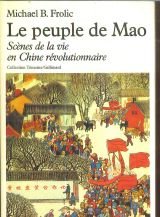 Le Peuple de Mao : scènes de la vie en Chine révolutionnaire Books