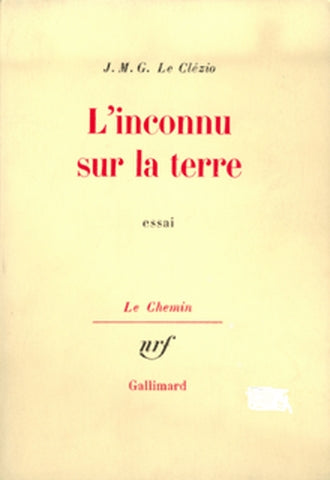 L'inconnu sur la terre : essai Contemporary literature