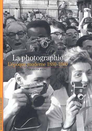 La photographie: L'époque moderne 1880-1960 book