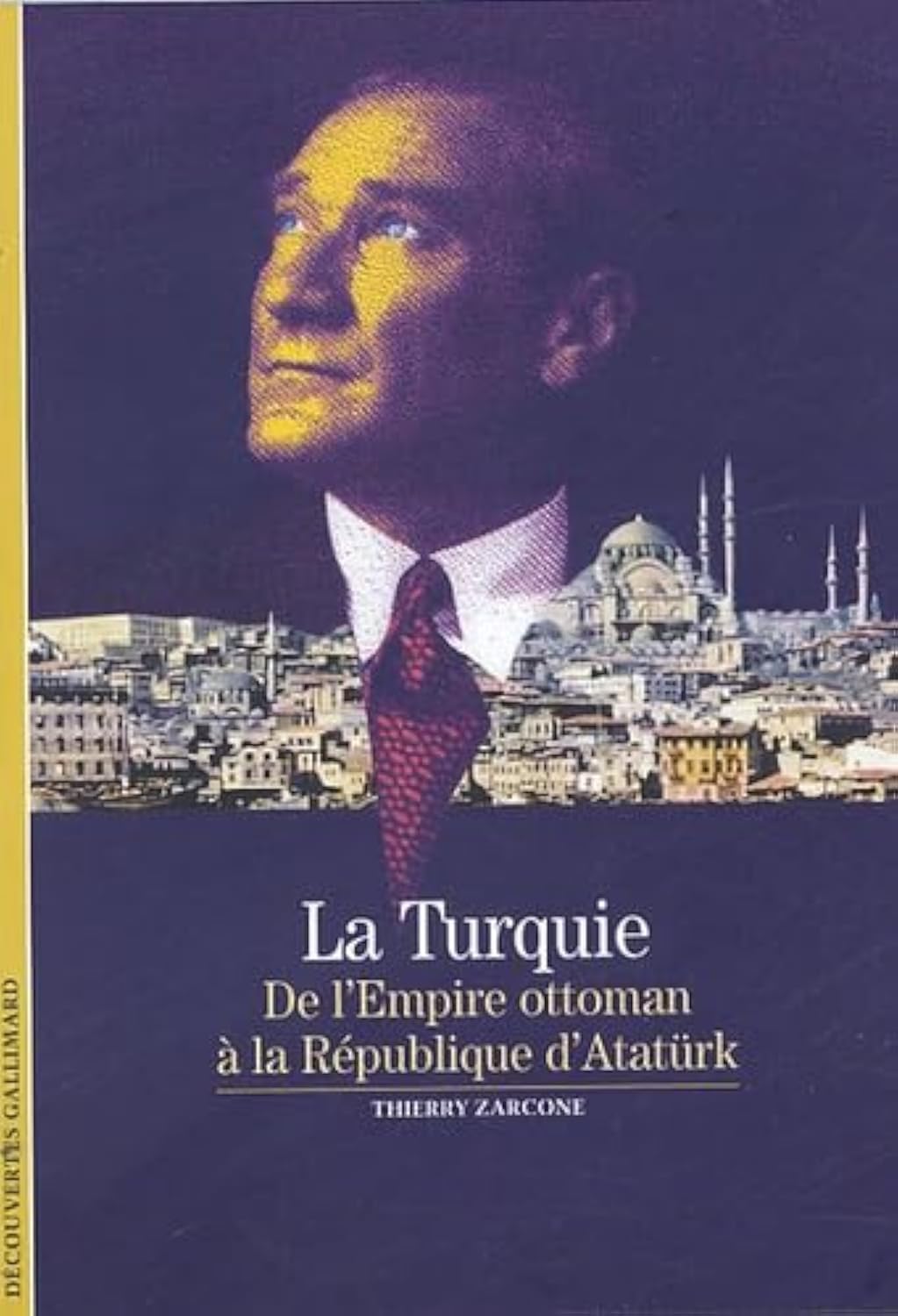 La Turquie : De l'Empire ottoman à la République d'Atatürk Books