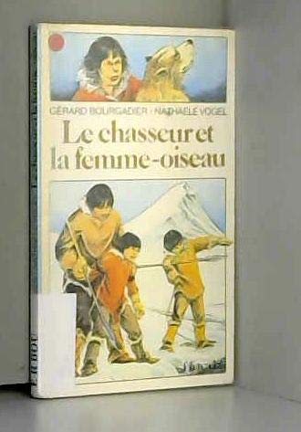 Le Chasseur et la femme oiseau book