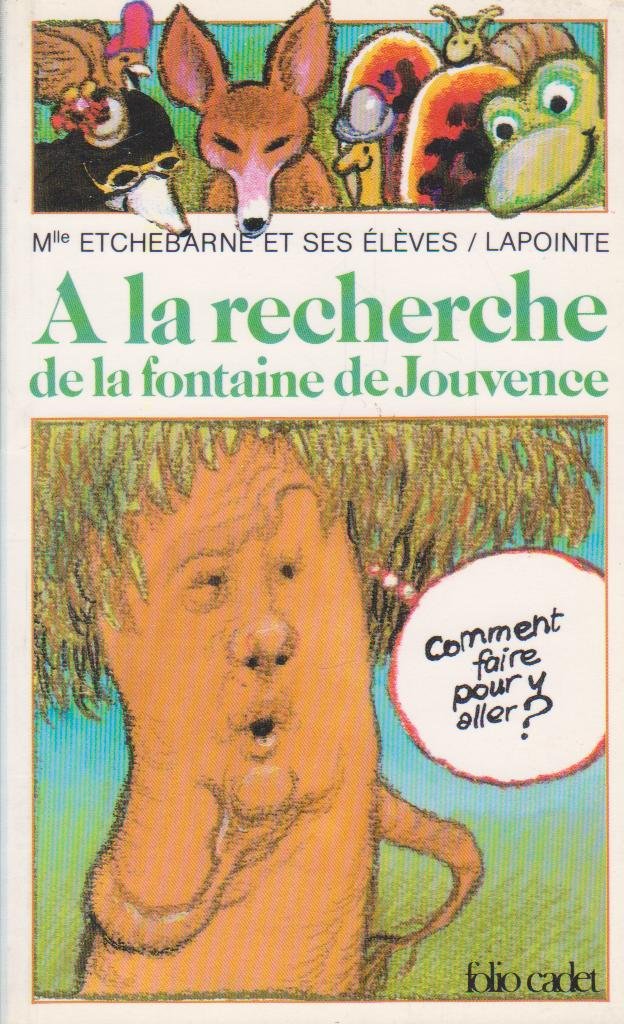 Mademoiselle Etchebarre et ses élèves : a la recherche de la fontaine de Jouvence Books