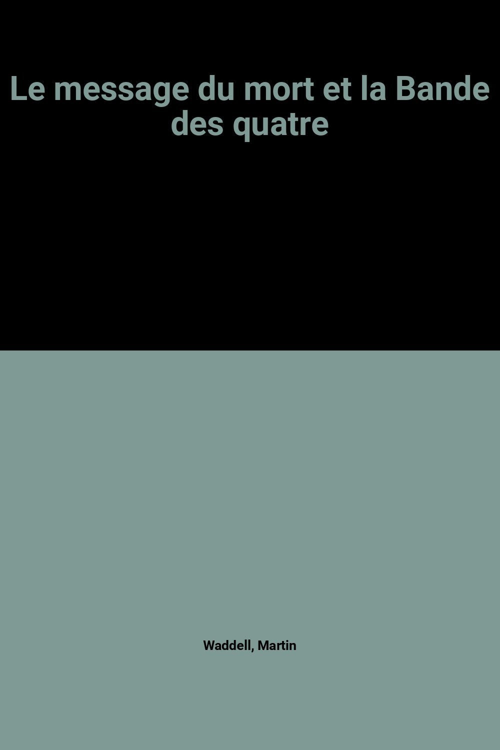 Le Message du mort et la bande des quatre Books