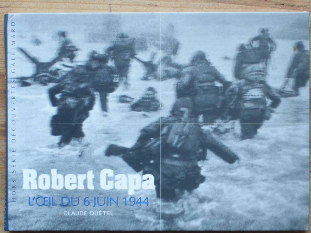 Decouverte Gallimard: Robert Capa. L'oeil du 6 juin 1944 Books