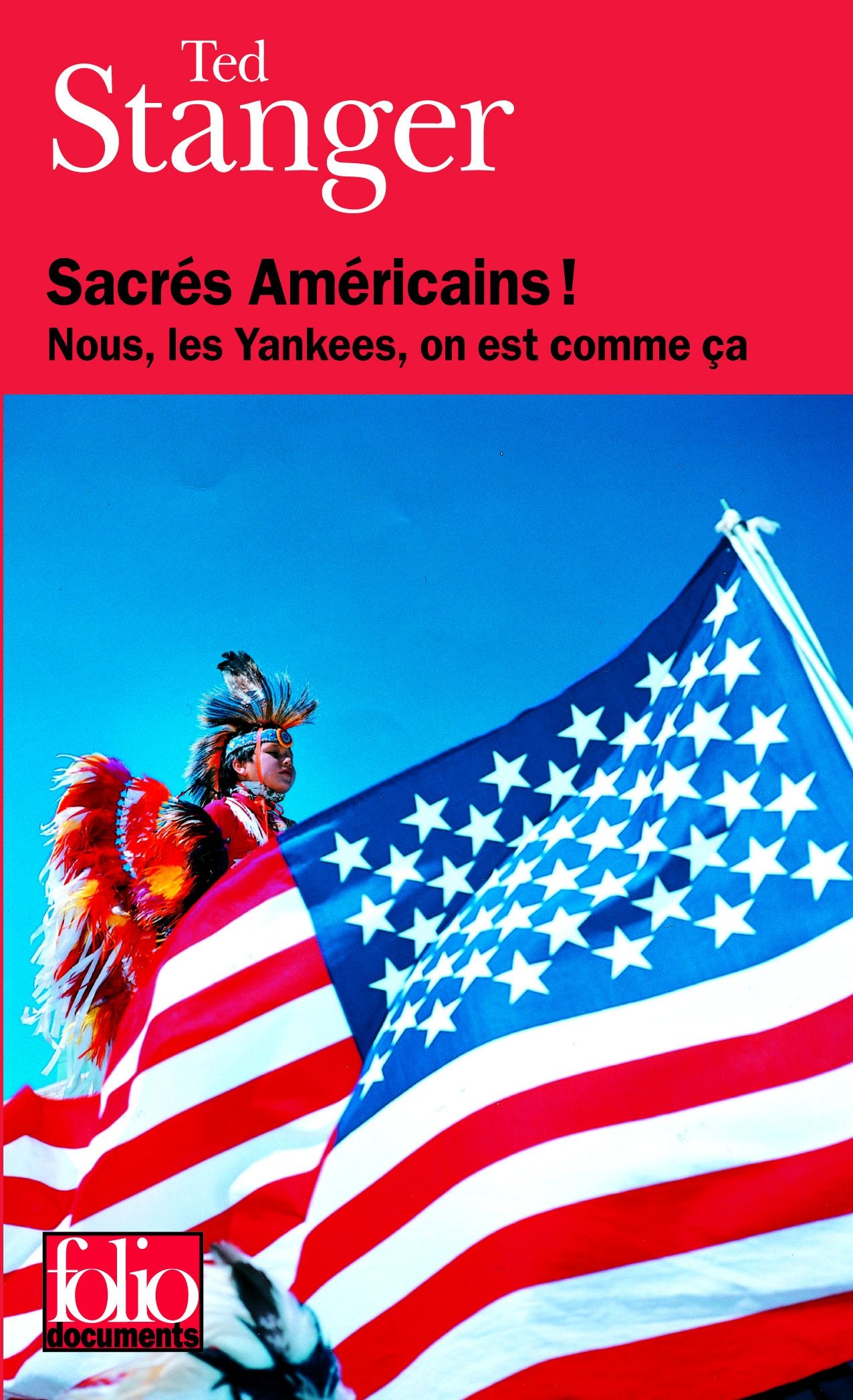Sacrés Américains ! Nous, les Yankees, on est comme ça (Folio Documents) Social Sciences