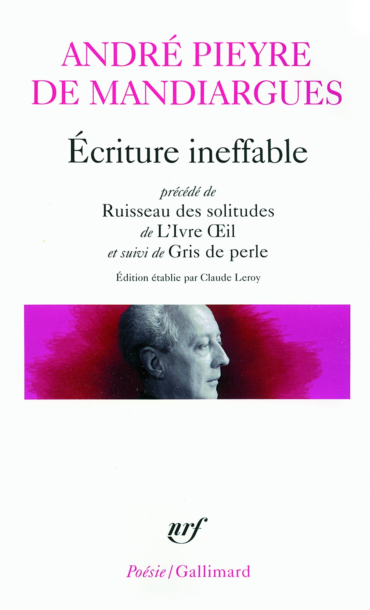 Écriture ineffable/Ruisseau des solitudes/L'Ivre Oeil/Gris de perle book