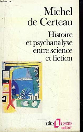 Histoire et psychanalyse entre science et fiction Books