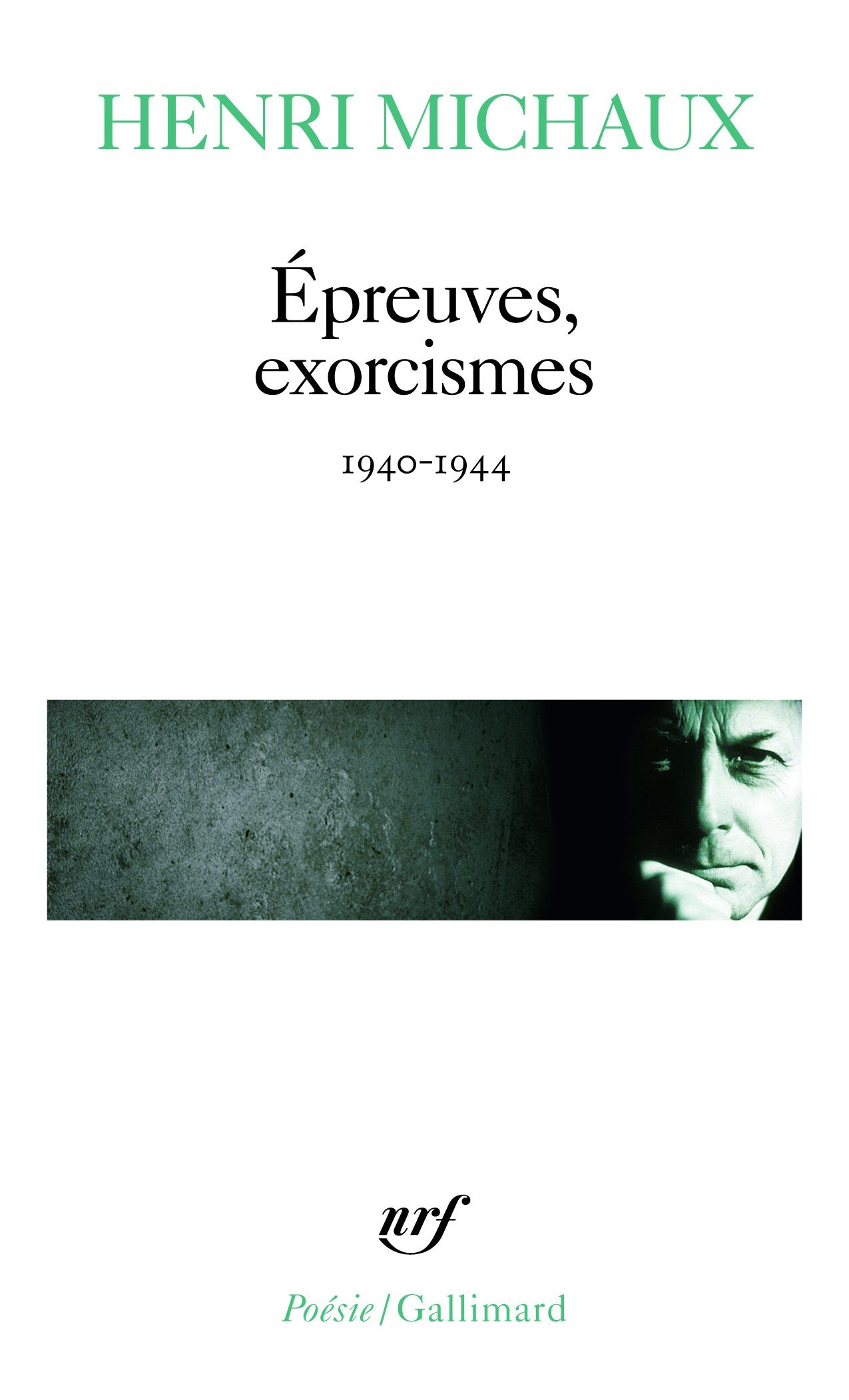 Epreuves Exorcismes: (1940-1944) Poetry