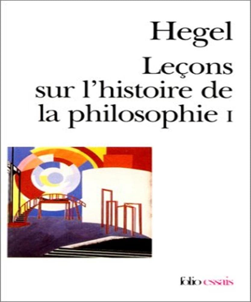 Leçons sur l'histoire de la philosophie : introduction, système et histoire de la philosophie. Vol. 1 Books