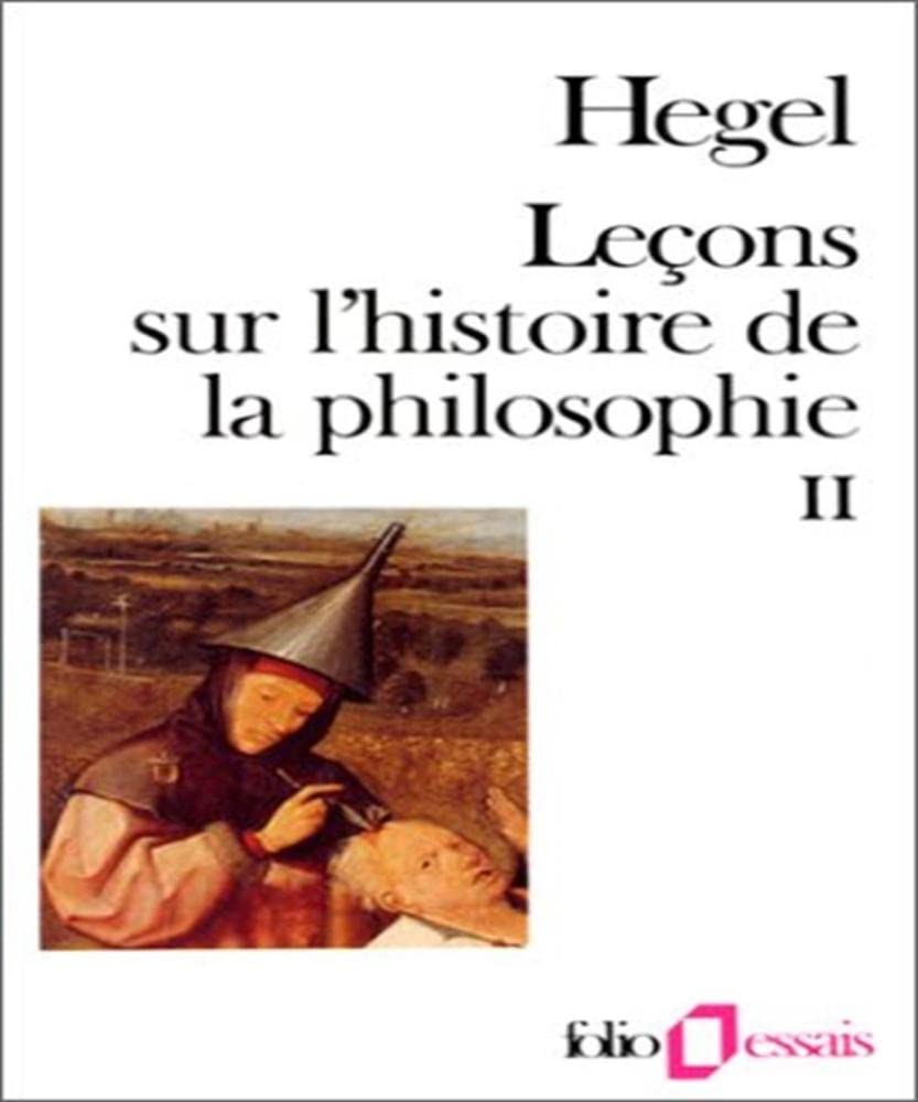 Leçons sur l'histoire de la philosophie : introduction, système et histoire de la philosophie. Vol. 2 Books