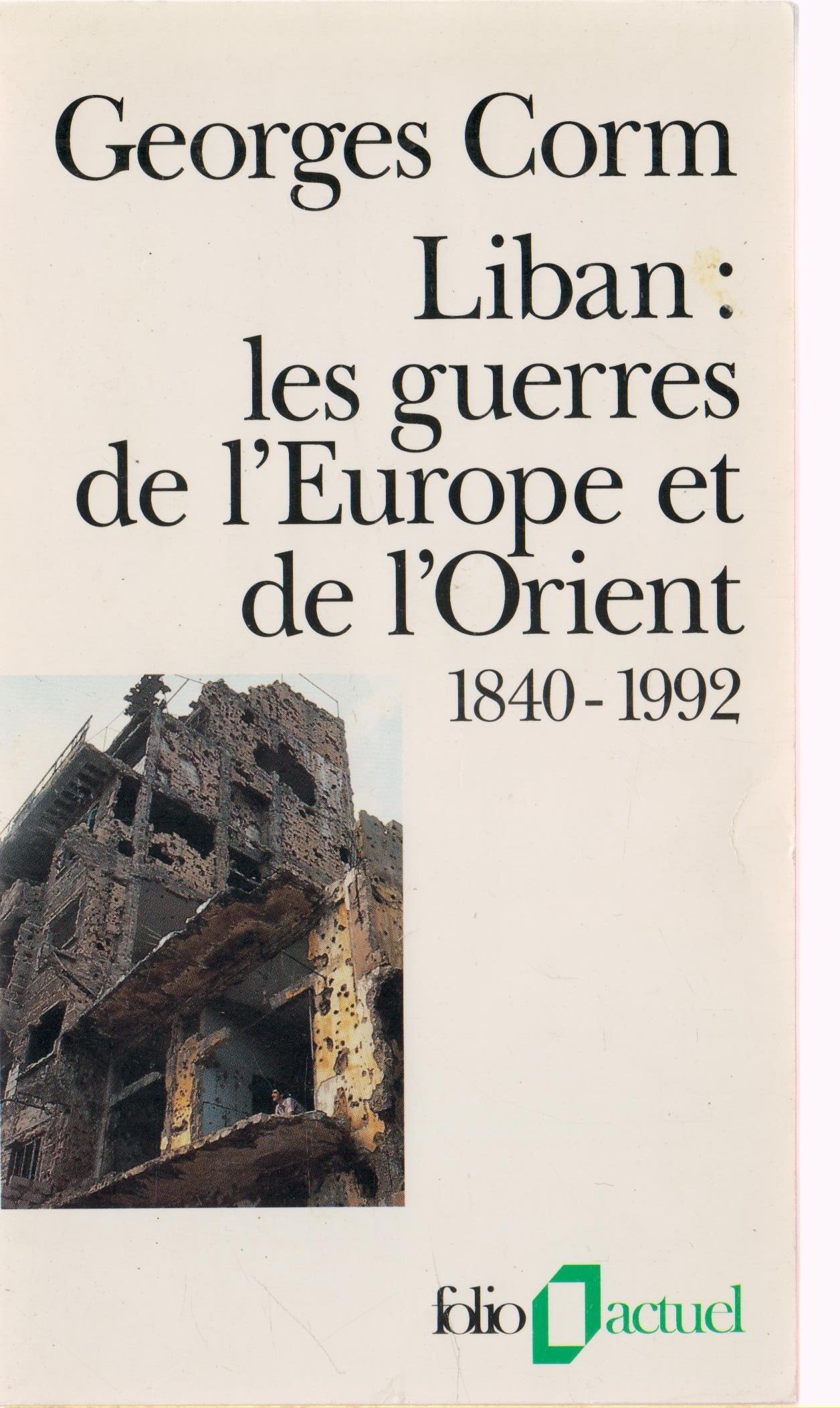 Liban : les guerres de l'Europe et de l'Orient : 1840-1992 Books