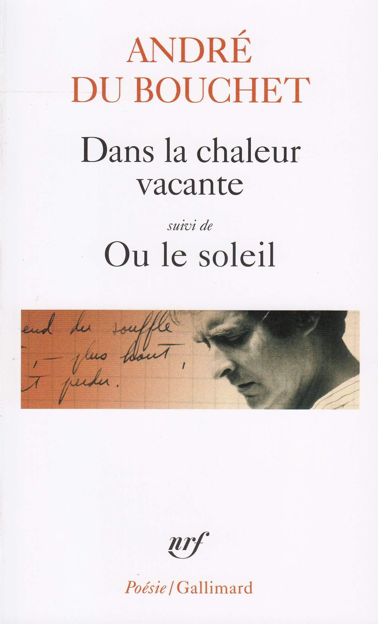 Dans la chaleur vacante, suivi de "Ou le soleil" book
