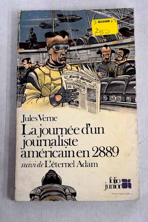 La Journée d'un journaliste américain en 2889. L'Eternel Adam Books