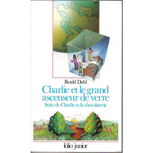 Charlie Et Le Grand Ascenseur De Verre: Suite de "Charlie et la chocolaterie" Novels & Short Stories